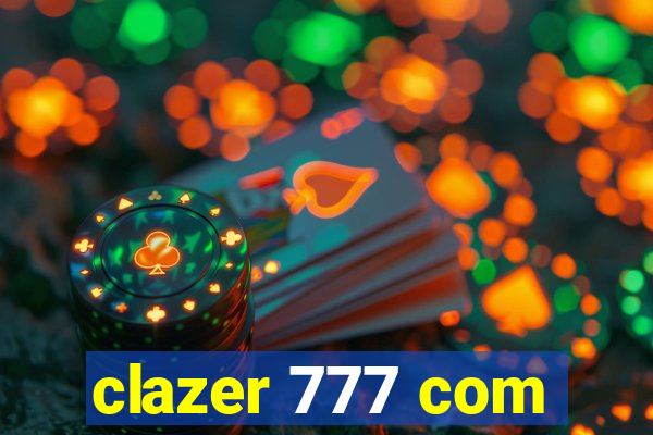 clazer 777 com